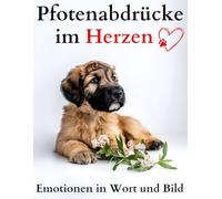 Pfotenabdrücke im Herzen: Emotionen in Wort und Bild