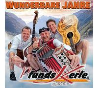 Pfundskerle - Wunderbare Jahre - 30 Jahre und Noch Mehr!