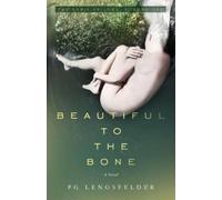 Pg Lengsfelder Beautiful to the Bone (Tascabile) Eunis Trilogy