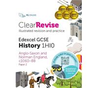PG Online Ltd ClearRevise Edexcel GCSE History 1HI0 Anglo-Saxon and (Tascabile)
