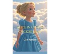 Pg Wilson Clair Roswel Alice in Cloud Cuckoo Land (Tascabile)