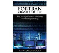 Pg Wizard Books FORTRAN Crash Course (Tascabile)