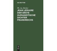 Ph Au Becker Jean Lemaire der erste humanistische Dichter Fra (Copertina rigida)