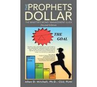 Ph D Allen D Mitchell The Prophets Dollar (Second Edition) (Tascabile)
