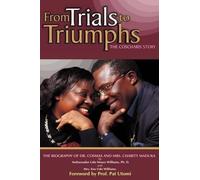 Ph D Ambassador Udo Moses Williams E From Trials to Triumphs (the C (Tascabile)