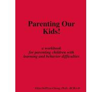 Ph.D., BCBA-D, Eliza DelPizzo-Cheng Parenting Our Kids (Tascabile)