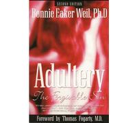 Ph D Bonnie Eaker Weil Adultery, the Forgivable Sin (Tascabile)