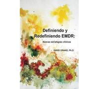 Ph D David Grand Definiendo y Redefiniendo EMDR (Tascabile)