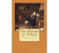 Ph D Gail Marlow Taylor The Alchemy of Al-Razi (Tascabile)
