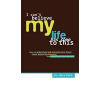 Ph D Gary J Penn I Can't Believe My Life Has Come to This (Tascabile)