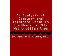 Ph.D. Gilmore An Analysis of Computer and Telephone Usage in the New (Tascabile)