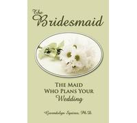 Ph.D. Gwendolyn E. Squires The Bridesmaid (Tascabile)