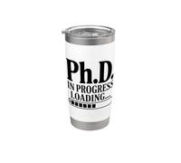 Ph.D. in corso Caricamento in corso... Umorismo per studenti laureati Bicchiere termico in acciaio inox doppia parete