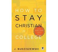 PH D J Budziszewski How to Stay Christian in College (Copertina rigida)
