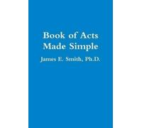 Ph.D., James E. Smith Book of Acts Made Simple (Tascabile)