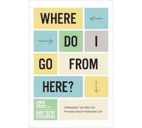Ph D. John Trent Where Do I Go from Here? (Tascabile)