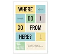 Ph D. John Trent Where Do I Go from Here? (Tascabile)
