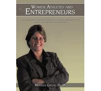 Ph.D. Melissa L. Greer Women Athletes and Entrepreneurs (Tascabile)