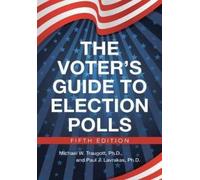 Ph D Michael W Traugott Paul J L The Voter's Guide to Electio (Copertina rigida)