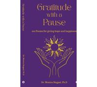Ph D Monica Nagpal Gratitude with a Pause (Tascabile)