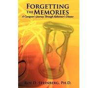 Ph.D. Roy D. Steinberg Forgetting The Memories (Copertina rigida)