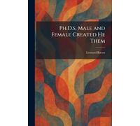 Ph.D.s, Male and Female Created He Them