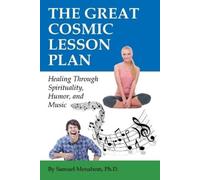 Ph D Sam Menahem The Great Cosmic Lesson Plan (Tascabile)