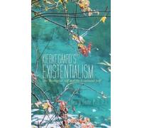 Ph D Th D George Leone Kierkegaard's Existentialism (Tascabile)
