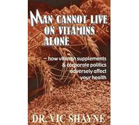 Ph D Vic Shayne Man Cannot Live on Vitamins Alone (Tascabile)