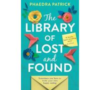 Phaedra Patrick The Library of Lost and Found (Tascabile)