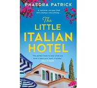 Phaedra Patrick The Little Italian Hotel (Tascabile)