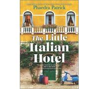 Phaedra Patrick The Little Italian Hotel (Tascabile)