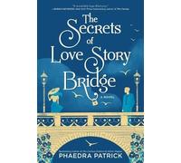 Phaedra Patrick The Secrets of Love Story Bridge (Tascabile)