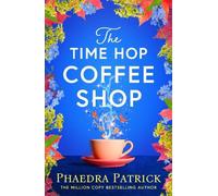 Phaedra Patrick The Time Hop Coffee Shop (Tascabile)