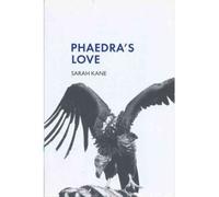 [(Phaedra's Love)] [Author: Sarah Kane] published on (January, 2002)