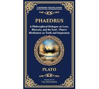 Phaedrus: A Philosophical Dialogue on Love, Rhetoric, and the Soul - Plato's Meditation on Truth and Inspiration (Deluxe Hardbound Edition): 351