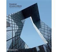 Phaidon Editors Construir El Nuevo Milenio (Building the New (Copertina rigida)