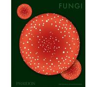Phaidon Editors Fungi (Copertina rigida) (PRESALE 15/10/2026)