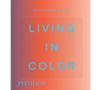 Phaidon Editors Living in Color (Copertina rigida) Phaidon Compacts