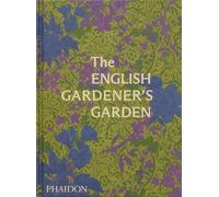 Phaidon Editors The English Gardener's Garden (Copertina rigida)