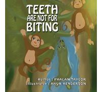 Phalan Taylor Teeth Are NOT For Biting (Tascabile)