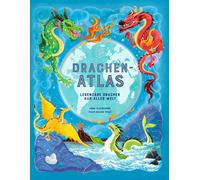 Pham Quang Phuc Anna Claybourne Der Drachen-Atlas: Legendäre Drache (Tascabile)