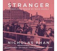 Nico Muhly Stranger: Works for Tenor By Nico Muhly (CD) Album