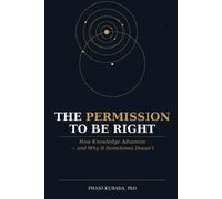 Phani Kurada The Permission to Be Right (Tascabile)