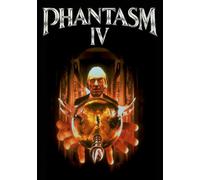 Phantasm IV: Delux Edition [98