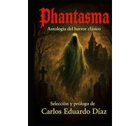 PHANTASMA: Antología del horror clásico