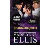 Phantasmagoria: A Regency Romance (Large Print): 3