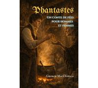 Phantastes: Un conte de fées pour hommes et femmes (traduit)