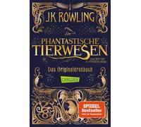 Phantastische Tierwesen und wo sie zu finden sind: Das Originaldrehbuch: Für Harry-Potter-Fans: 1