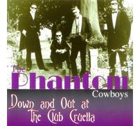 Phantom Cowboys, the - Down & Out at The Club. [Import]